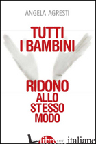 TUTTI I BAMBINI RIDONO ALLO STESSO MODO