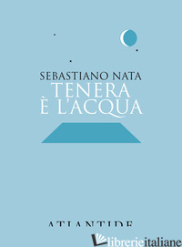TENERA E' L'ACQUA