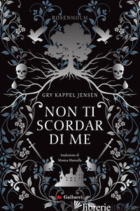 NON TI SCORDAR DI ME. ROSENHOLM