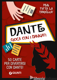 DANTE. GIOCA CON I DANNATI. CON 50 CARTE