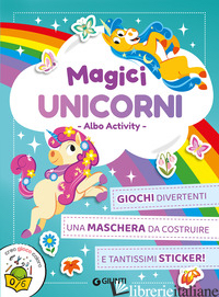 MAGICI UNICORNI. CREO GIOCO COLORO. CON ADESIVI. EDIZ. A COLORI