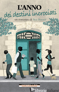 ANNO DEI DESTINI INCROCIATI (L')