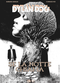 DYLAN DOG. SE LA NOTTE CHIAMA. EDIZ. VARIANT (TITOLO VENDUTO ESCLUSIVAMENTE NELL