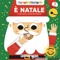 E NATALE. I MIEI PRIMI SUONI DEL NATALE. MUOVI E ASCOLTA. EDIZ. A COLORI