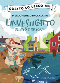 DELITTO E CASTORO. L'INVESTIGATTO. VOL. 2