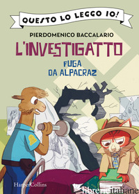 FUGA DA ALPACRAZ. L'INVESTIGATTO