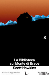 BIBLIOTECA SUL MONTE DI BRACE (LA)