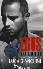 EROS. LO GIURO