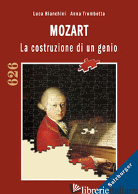 MOZART. LA COSTRUZIONE DI UN GENIO