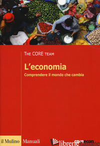 ECONOMIA. COMPRENDERE IL MONDO CHE CAMBIA (L')
