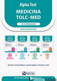 ALPHA TEST. MEDICINA TOLC-MED. KIT DI PREPARAZIONE 2023-2024. CON ESTENSIONI ONL
