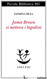 JAMES BROWN METTEVA I BIGODINI