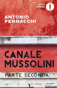 CANALE MUSSOLINI. PARTE SECONDA