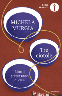 TRE CIOTOLE. RITUALI PER UN ANNO DI CRISI