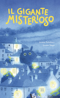 GIGANTE MISTERIOSO. EDIZ. A COLORI (IL)