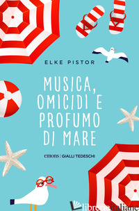 MUSICA, OMICIDI E PROFUMO DI MARE