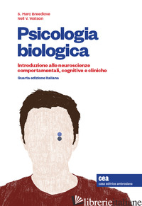PSICOLOGIA BIOLOGICA. INTRODUZIONE ALLE NEUROSCEINZE COMPORTAMENTALI, COGNITIVE 