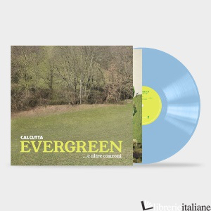 EVERGREEN...E ALTRE CANZONI-LP180GR VINILE BABY BLUE CALCUTTA
