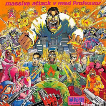 NO PROTECTION - MASSIVE ATTACK V MAD PROFESSOR MASSIVE ATTACK