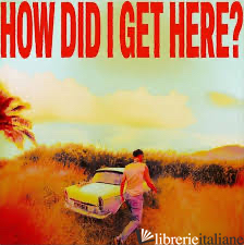 HOW DID I GET THERE? - LP 180 GR WHITE&YELLOW LOUIS TOMLINSON