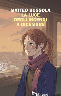 LUCE DEGLI INCENDI A DICEMBRE (LA) BUSSOLA MATTEO
