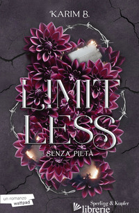LIMITLESS. SENZA PIETA'. VOL. 3 KARIM B.