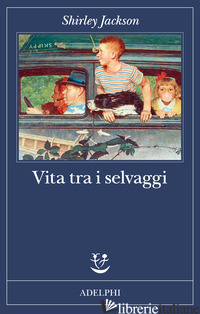 VITA TRA I SELVAGGI JACKSON SHIRLEY
