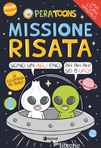 MISSIONE RISATA PERA TOONS