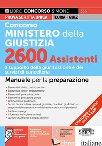CONCORSO MINISTERO DELLA GIUSTIZIA. 2600 ASSISTENTI. MANUALE PER LA PREPARAZIONE 336
