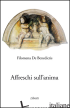 AFFRESCHI SULL'ANIMA - DE BENEDICTIS FILOMENA