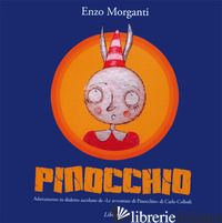PINOCCHIO. ADATTAMENTO IN DIALETTO ASCOLANO DE «LE AVVENTURE DI PINOCCHIO» DI CA - COLLODI CARLO; MORGANTI E. (CUR.)