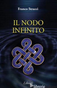 NODO INFINITO (IL) - STRACCI FRANCO