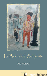 BOCCA DEL SERPENTE (LA) - NORICI PIO