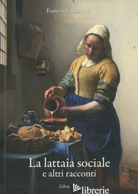 LATTAIA SOCIALE E ALTRI RACCONTI (LA) - SALADINI FRANCESCO