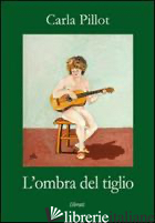 OMBRA DEL TIGLIO (L') - PILLOT CARLA