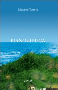 PIANO DI FUGA - TASSONI MASSIMO