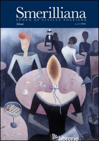 SMERILLIANA. SEMESTRALE DI CIVILTA' POETICHE (2010). VOL. 11 - D'ANGELO E. (CUR.)