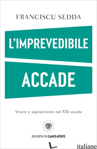 Copertina del libro IMPREVEDIBILE ACCADE. VIVERE E SOPRAVVIVERE NEL XXI SECOLO (L')