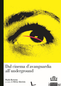 Copertina del libro DAL CINEMA D'AVANGUARDIA ALL'UNDERGROUND