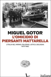 Copertina del libro OMICIDIO DI PIERSANTI MATTARELLA. L'ITALIA NEL MIRINO: PALERMO, USTICA, BOLOGNA 