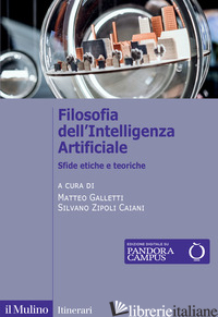 Copertina del libro FILOSOFIA DELL'INTELLIGENZA ARTIFICIALE. SFIDE ETICHE E TEORICHE