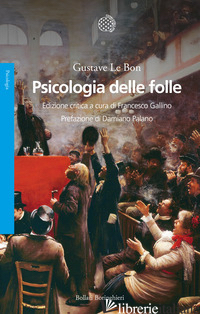 Copertina del libro PSICOLOGIA DELLE FOLLE. EDIZ. CRITICA