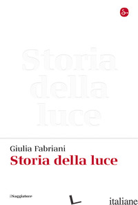 Copertina del libro STORIA DELLA LUCE