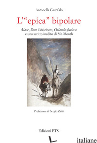 Copertina del libro «EPICA» BIPOLARE. AIACE, DON CHISCIOTTE, ORLANDO FURIOSO E UNO SCRITTO INEDITO D