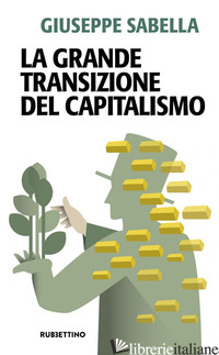 Copertina del libro GRANDE TRANSIZIONE DEL CAPITALISMO (LA)