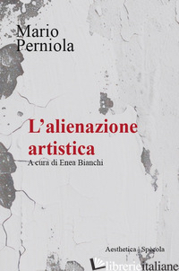 Copertina del libro ALIENAZIONE ARTISTICA (L')