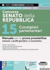 Copertina del libro CONCORSO SENATO DELLA REPUBBLICA. 15 CONSIGLIERI PARLAMENTARI. MANUALE PER LA PR