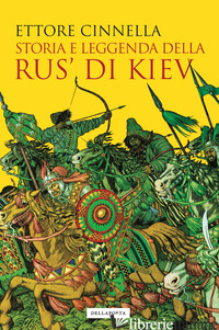 Copertina del libro STORIA E LEGGENDA DELLA RUS' DI KIEV