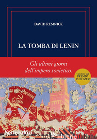 Copertina del libro TOMBA DI LENIN. GLI ULTIMI GIORNI DELL'IMPERO SOVIETICO (LA)