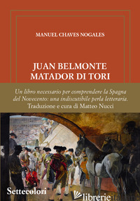 Copertina del libro JUAN BELMONTE MATADOR DI TORI. LA SUA VITA, LE SUE GESTA. EDIZ. LIMITATA